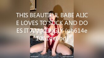 THIS BEAUTIFUL BABE ALICE LOVES TO SUCK AND DOES IT AMAZINGLY (ph614e1061dc6bd)