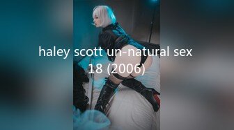 haley scott un-natural sex 18 (2006)